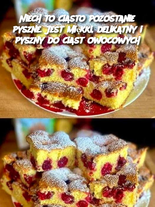 Niech to ciasto pozostanie pyszne. Jest miękki, delikatny i pyszny do ciast owocowych